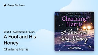 A Fool and His Honey by Charlaine Harris · Audiobook preview [upl. by Annawaj]