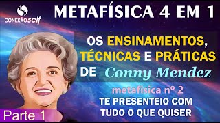 METAFÍSICA 4 EM 1  Conny Mendez  Tudo o que você quer de presente Parte 1 [upl. by Gaven283]