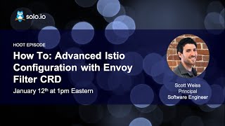 Advanced Istio Configuration with Envoy CRDs [upl. by Connelley]