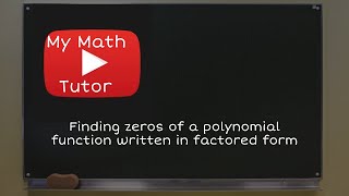 Finding zeros of a polynomial function written in factored form [upl. by Ardnahc699]