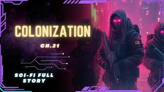 Science Fiction Audiobook  Colonization  Ch21  Full Audiobook [upl. by Airt]