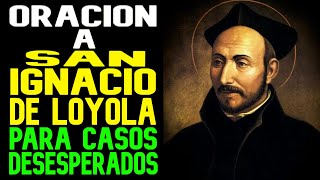 ORACION A SAN IGNACIO DE LOYOLA PARA CASOS DESESPERADOS [upl. by Florette]