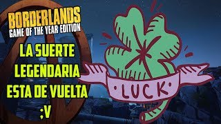 Borderlands game of the year edition La suerte legendaria esta de vuelta V [upl. by Anesusa]