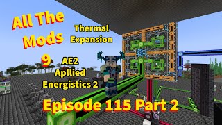 All The Mods 9 Episode 115 Setting up AE2 System and Thermal Expansion Machines Part 2 [upl. by Shelman708]