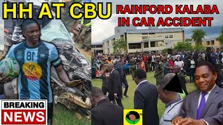 HH Thunderous Welcome At CBU amp Rainford Kalaba Hospitalised After Being Involved In Road Axxident [upl. by Pretrice67]