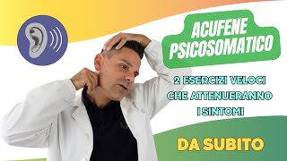 ACUFENE PSICOSOMATICO 2 esercizi veloci che attenueranno i tuoi sintomi da subito [upl. by Chaing904]