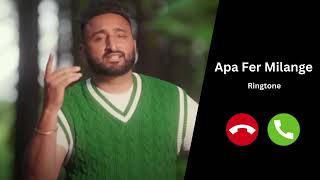 Apa Fer Milange Punjabi Ringtone Download – Savi Kahlon  Download link 👇 [upl. by Rbma]