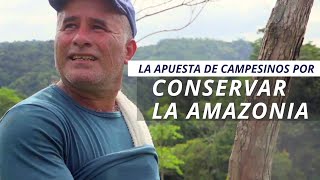 La apuesta de campesinos por conservar la Amazonia [upl. by Akieluz]