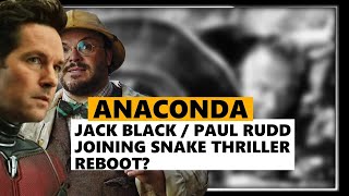 Anaconda Reboot Paul Rudd amp Jack Black In Talks To Join Cast [upl. by Paviour]