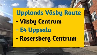 Upplands Väsby Exam Route Väsby Centrum E4 Uppsala Rosersberg Centrum [upl. by Ten]