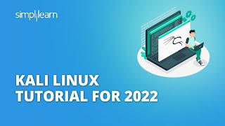 Kali Linux Tutorial For 2022  Beginner’s Guide to Kali Linux  Kali Linux Explained  Simplilearn [upl. by Acsisnarf]