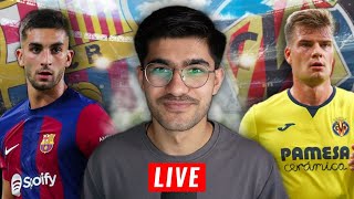 Barcelona vs Villarreal LIVE La Liga Watchalong [upl. by Hefter]