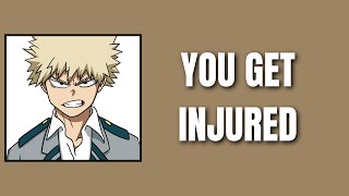 You get injured  Bakugou x listener [upl. by Enimasaj]