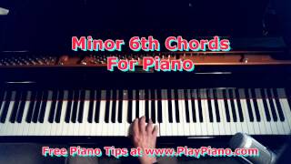 Minor 6th Chords For Piano  A Very Unique Sound [upl. by Yessac]