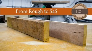 Milling Rough Lumber Surface 4 Sides S4S [upl. by Matheson628]