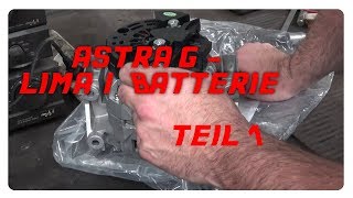 Astra G Z22SE  Batterie  Lichtmaschine wechseln  Teil 1 4K [upl. by Viviana364]