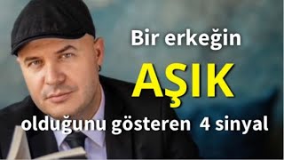 BİR ERKEĞİN AŞIK OLDUĞUNU GÖSTEREN DÖRT DAVRANIŞ BİÇİMİNİ ANLATIYORUM [upl. by Ardnuasac]