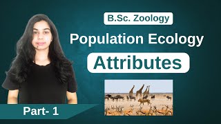 Population ecology  Attributes  B Sc amp M Sc Zoology [upl. by Teragramyram]