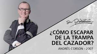 📻 ¿Cómo escapar de la trampa del cazador Serie L Financiera 914  Andrés Corson  6 Abril 2008 [upl. by Conrade]