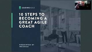 The 10 Steps to Becoming a Great Agile Coach [upl. by Egiap496]