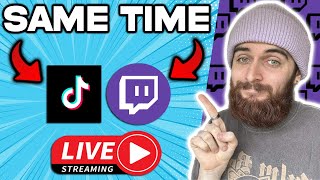 How To Stream On Twitch amp TikTok At The SAME TIME [upl. by Eben751]