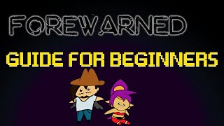 Forewarned Guide For Beginners Read Description [upl. by Eveam95]