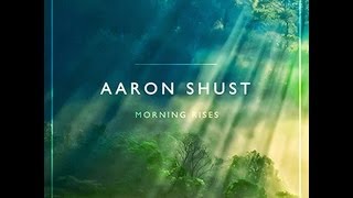 Aaron Shust Rushing Waters Lyric Video [upl. by Mukerji]