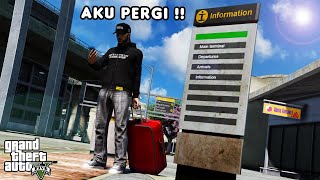 AKU PERGI DARI KOTA  GTA 5 ROLEPLAY [upl. by Atteugram]