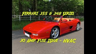 How to Fix Ferrari 355 348 30amp Fuse HVAC Problem [upl. by Alekal450]