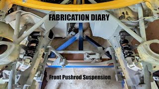 Fabrication Diary  Front Pushrod Suspension [upl. by Dahl]