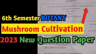 2023 Sem 6 BOTANY Mushroom Cultivation 1 Question Paper 6thsembotanymushroomcultivationpaper [upl. by Andert461]