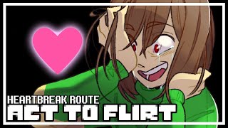 UNDERTALE Act to Flirt  FANGAME DATING SIM  HEARTBREAK ROUTE [upl. by Nawak]