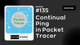 Continual ping in Packet Tracer  Ep 135  Cisco Packet Tracer [upl. by Nyltak]