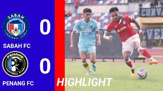 HIGHLIGHT  SABAH FC 0 VS 0 PENANG FC  LIGA SUPER 2024 [upl. by Sackville]