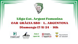 Lliga Cat Argent Femenina OAR Gràcia Júnior  Argentona [upl. by Ganley]