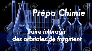 Faire interagir des orbitales de fragment [upl. by Casia]