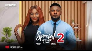 A SPECIAL KIND OF LOVE 2  MAURICE SAM SHAZNAY OKAWA 2024 FULL NIGERIAN MOVIES [upl. by Aserahs]