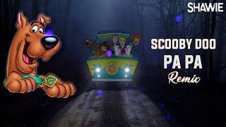 SCOOBY DOO PAPA  DJ KASS SHAWIE REMIX [upl. by Russel]