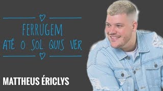 FERRUGEM  ATÉ O SOL QUIS VER  2018 [upl. by Naitsirhk]