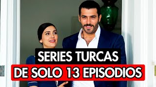 10 SERIES TURCAS CORTAS EN ESPAÑOL CON UN MÁXIMO DE 13 EPISODIOS [upl. by Nnaear]