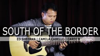 South of the Border Ed Sheeran Camila Cabello Cardi B guitar fingerstyle cover [upl. by Matronna]