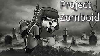 Project Zomboid A Story Of Terror More Pitstop [upl. by Leonard]