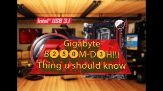 Gigabyte B250MD3H Thing u should know before buying [upl. by Silevi]