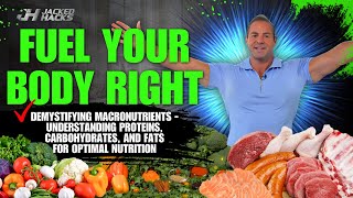 FUEL YOUR BODY RIGHT Demystifying Macronutrients Understanding Proteins Carbohydrates and Fats [upl. by Buzzell]