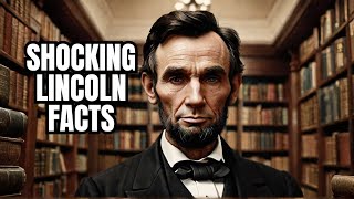 20 LittleKnown Facts About Abraham Lincoln That Will Surprise You [upl. by Nnayllek]