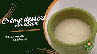 Crème Dessert Citron Express  Nutridietfr [upl. by Suhpesoj]