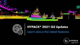 HYPACK Q2 Updates and Features [upl. by Vivia]