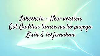 Lakeerein New version  Ost Guddan tumse na ho payega  Lirik amp terjemahan [upl. by Els]