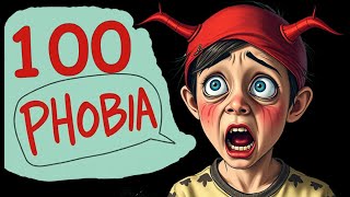 Top 100 Phobias That You Have at Least 5 of Them [upl. by Hurwit323]