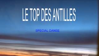 LE TOP DES ANTILLES SPECIAL DANSE [upl. by Ydor693]